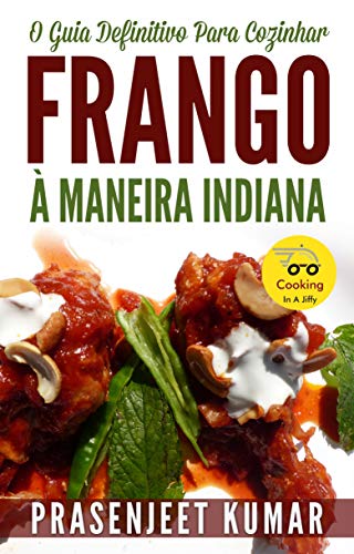 Livro PDF O Guia Definitivo Para Cozinhar Frango À Maneira Indiana