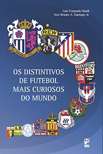 Livro PDF Os distintivos de futebol mais curiosos do mundo