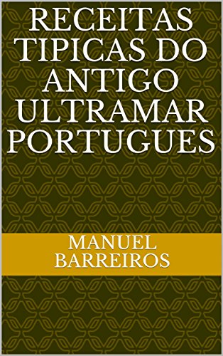 Livro PDF RECEITAS TIPICAS DO ANTIGO ULTRAMAR PORTUGUES