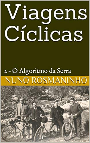 Livro PDF: Viagens Cíclicas: 2 – O Algoritmo da Serra