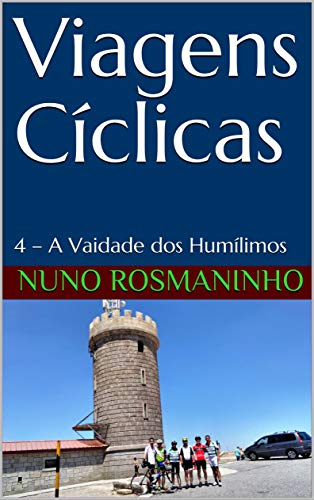 Livro PDF: Viagens Cíclicas: 4 – A Vaidade dos Humílimos