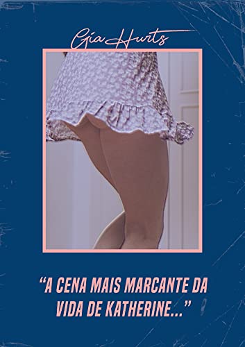 Livro PDF A cena mais marcante da vida de Katherine…