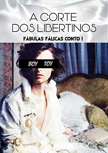 Livro PDF A CORTE DOS LIBERTINOS (Fábulas fálicas Livro 1)