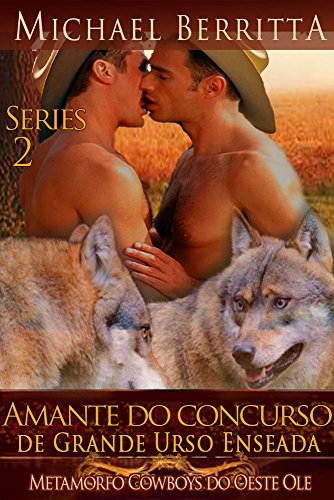 Livro PDF Amante do concurso de Grande Urso Enseada (Metamorfo Cowboys do Oeste Ole Livro 2)