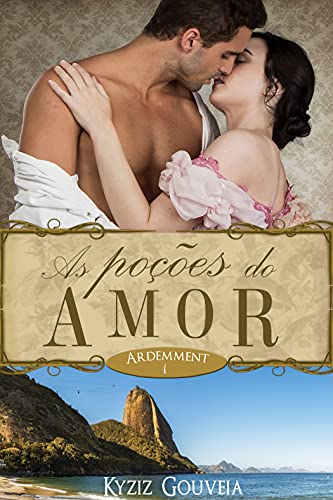 Capa do livro: As Poções do Amor: Ardemment – 01 - Ler Online pdf