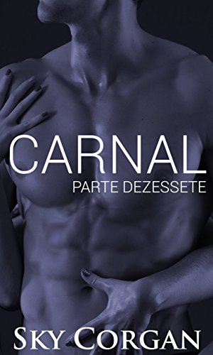 Livro PDF Carnal: Parte Dezessete