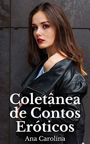 Livro PDF: Coletânea de Contos Eróticos (Contos eróticos hot)