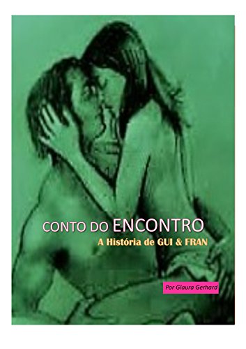 Livro PDF Conto do ENCONTRO: A História de GUI & FRAN