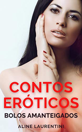 Livro PDF: Contos Eróticos: Histórias de bolos amanteigados (Contos Eróticos Proibidos)