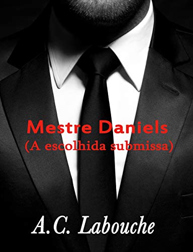 Livro PDF Mestre Daniels (A escolhida submissa Livro 2)