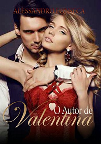 Livro PDF O autor de Valentina (Amores e Autores Livro 1)