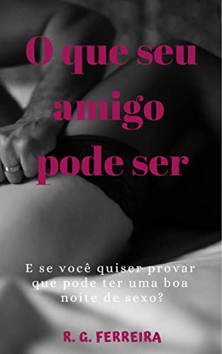 Livro PDF: O que seu amigo pode ser (Conto)