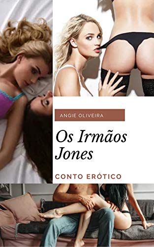 Livro PDF Os Irmãos Jones: Conto erótico intersexual