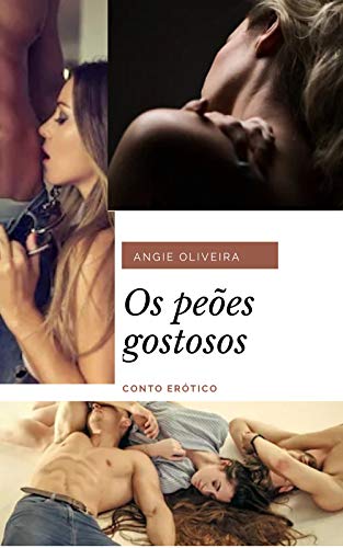 Livro PDF Os peões gostosos : Conto erótico heterossexual