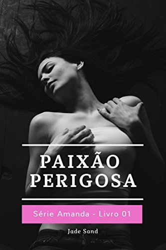 Livro PDF Paixão Perigosa