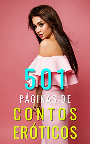 Livro PDF 501 Páginas de Contos Eróticos: Coletânea para mulheres adultas