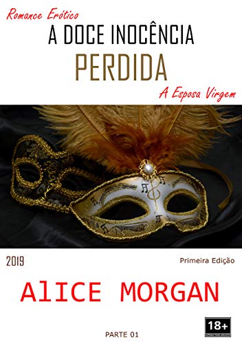 Livro PDF: A Doce Inocência Perdida: A Esposa Virgem (Primeira Parte Livro 1)