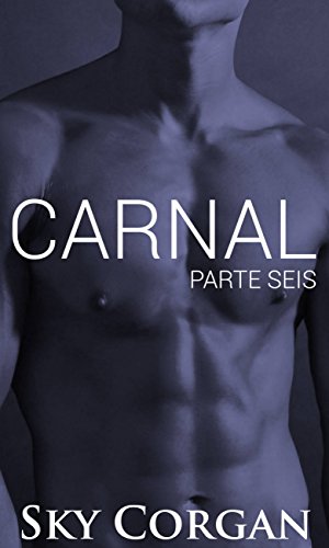 Livro PDF: Carnal: Parte Seis