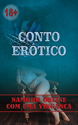 Livro PDF Conto erótico – Namoro online com uma vingança