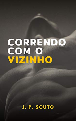 Livro PDF: Correndo com o Vizinho (Conto erótico Gay)