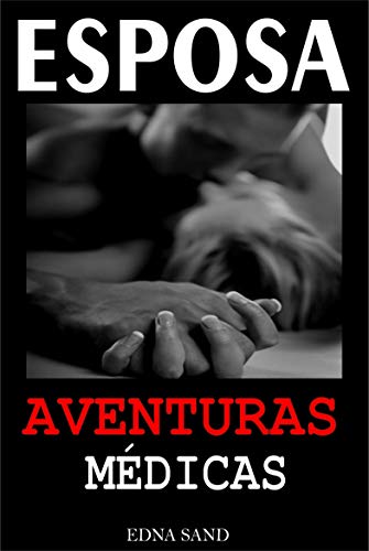 Livro PDF Esposa Aventuras Médicas: Sexo e Traição