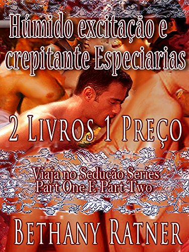 Livro PDF Húmido excitação e crepitante Especiarias Viaja no Sedução Series Part One E Part Two Livro 1 & 2