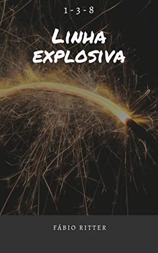 Livro PDF: Linha Explosiva: 1-3-8