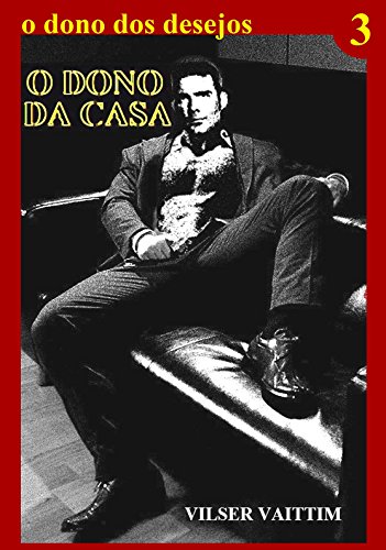 Livro PDF O Dono da Casa – Parte 3: Volume Final – O Dono dos Desejos