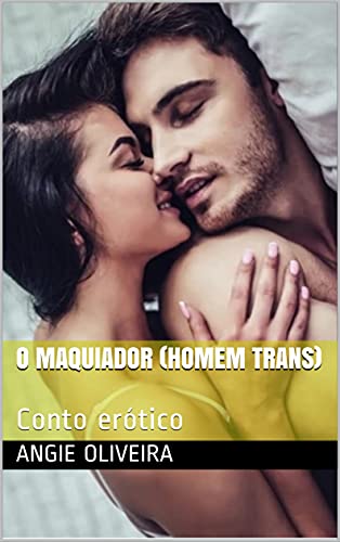 Livro PDF O Maquiador (Homem Trans) : Conto erótico