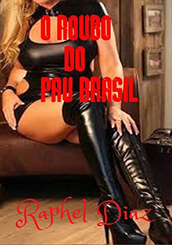 Livro PDF O Roubo Do Pau Brasil