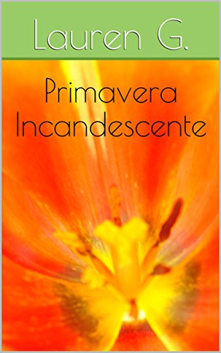 Capa do livro: Primavera Incandescente - Ler Online pdf