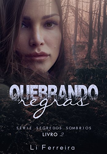 Livro PDF: Quebrando Regras – Livro 2 (Segredos Sombrios)