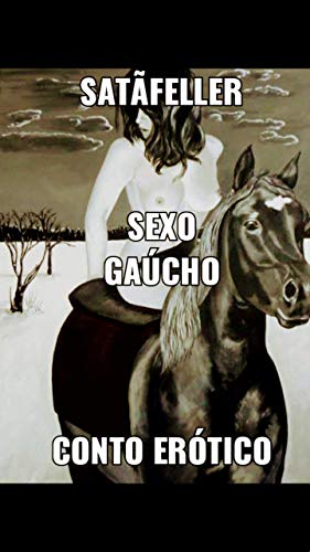 Livro PDF Sexo Gaúcho: Conto Erótico