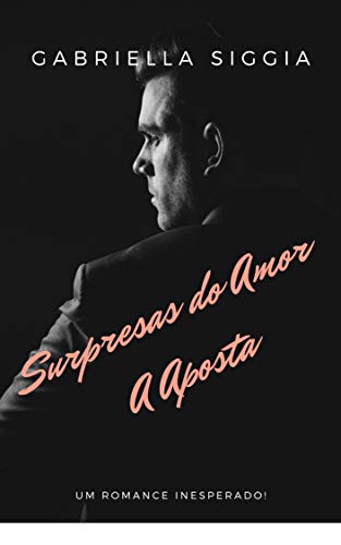 Livro PDF Surpresas do Amor: A Aposta (Série Surpresas do Amor)