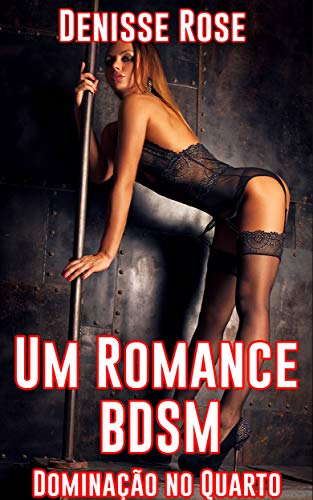 Capa do livro: Um Romance BDSM: Dominação no Quarto - Ler Online pdf