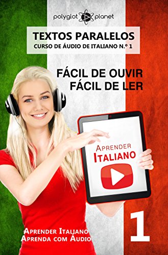 Livro PDF Aprender Italiano – Textos Paralelos: Fácil de ouvir | Fácil de ler [CURSO DE ÁUDIO DE ITALIANO N.º 1] (Aprender Italiano | Aprenda com Áudio)