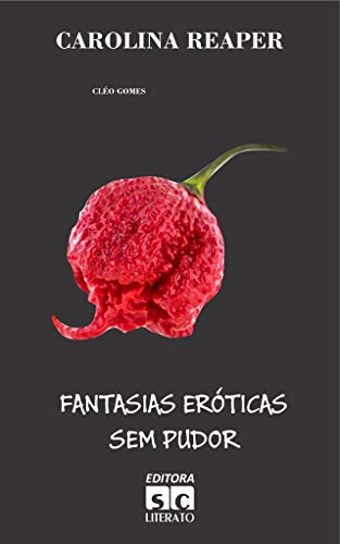 Livro PDF CAROLINA REAPER: FANTASIAS ERÓTICAS SEM PUDOR