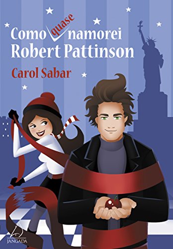 Livro PDF Como quase namorei Robert Pattinson