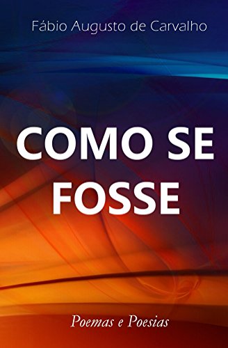 Livro PDF Como se Fosse: Poemas e Poesias