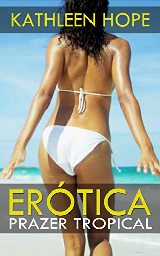 Capa do livro: Erótica: Prazer Tropical - Ler Online pdf