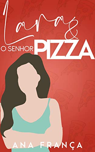 Livro PDF Lara & o Senhor Pizza