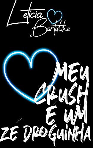 Livro PDF: Meu Crush é Um Zé Droguinha