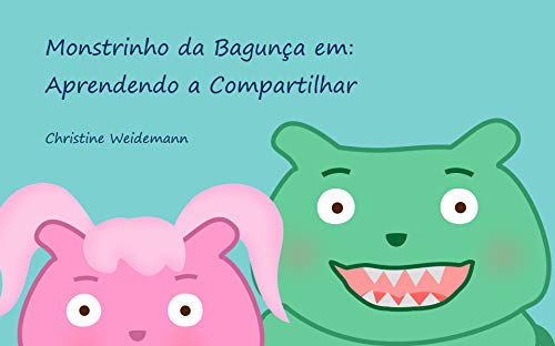 Livro PDF Monstrinho da Bagunça em: Aprendendo a Compartilhar