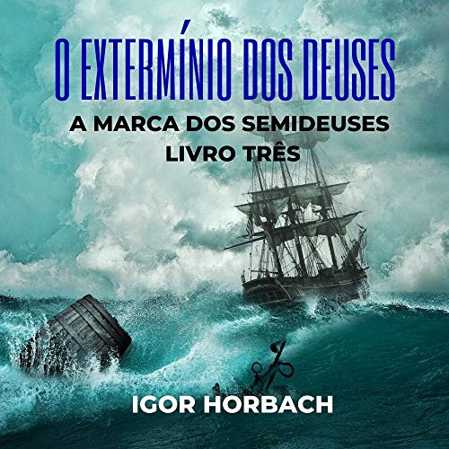 Livro PDF O EXTERMÍNIO DOS DEUSES (A MARCA DOS SEMIDEUSES Livro 3)