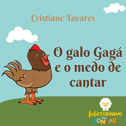 Livro PDF O Galo Gagá e o medo de cantar