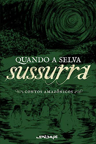 Livro PDF Quando a selva sussurra: Contos amazônicos