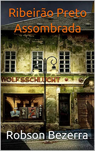 Livro PDF Ribeirão Preto Assombrada (Ribeirão Preto Assustadora)