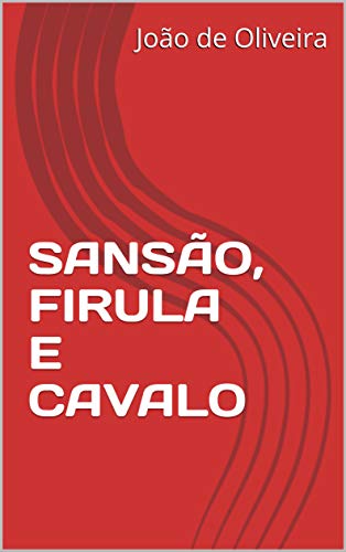 Livro PDF SANSÃO, FIRULA E CAVALO