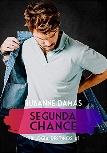 Livro PDF Segunda Chance (Trilogia Destinos Livro 1)