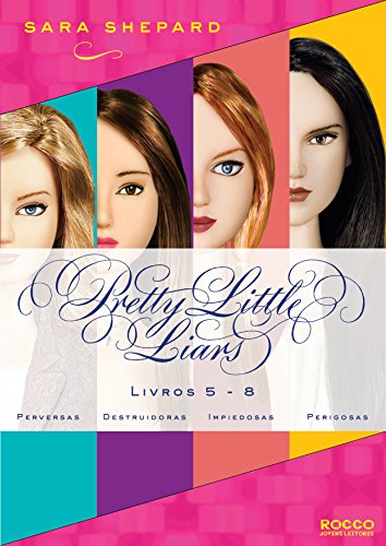 Livro PDF Série Pretty Little Liars (5-8): Perversas, Destruidoras, Impiedosas, Perigosas